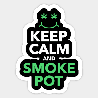 Keep Calm and Smoke Pot Medical Marijuana Cannabis Design Sticker